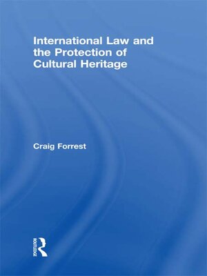 cover image of International Law and the Protection of Cultural Heritage